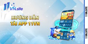 Hướng dẫn tải app 11Vn